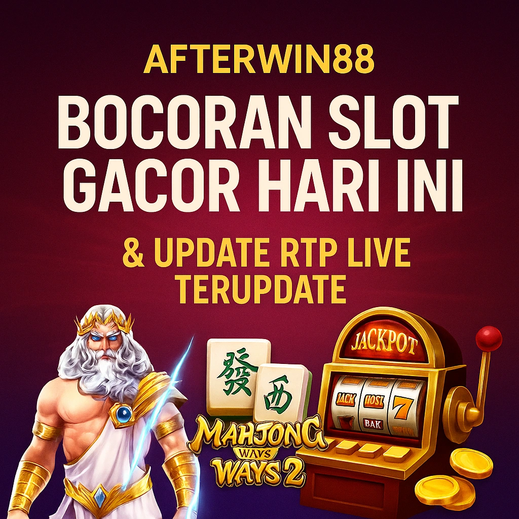 Afterwin88 | Bocoran Slot Gacor Hari Ini & Update RTP Live Paling Akurat Afterwin88 | Bocoran Slot Gacor Hari Ini & Update RTP Live Paling Akurat